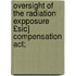 Oversight Of The Radiation Expposure £sic] Compensation Act;