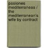 Pasiones mediterraneas / The Mediterranean's Wife by Contract