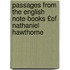 Passages from the English Note-Books £Of Nathaniel Hawthorne