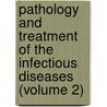 Pathology And Treatment Of The Infectious Diseases (Volume 2) by Karl von Liebermeister