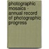 Photographic Mosaics - Annual Record Of Photographic Progress