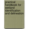 Practical Handbook For Wetland Identification And Delineation by John Grimson Lyon