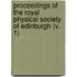 Proceedings Of The Royal Physical Society Of Edinburgh (V. 1)