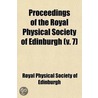 Proceedings Of The Royal Physical Society Of Edinburgh (V. 7) by Royal Physical Society of Edinburgh