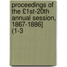 Proceedings of the £1st-20th Annual Session, 1867-1886] (1-3 door Minnesota State Homopathic Institute