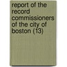 Report Of The Record Commissioners Of The City Of Boston (13) door Boston Registry Dept