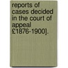 Reports of Cases Decided in the Court of Appeal £1876-1900]. door Ontario. Court Of Appeal