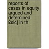 Reports of Cases in Equity Argued and Deternined £Sic] in th door North Carolina. Supreme Court