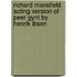 Richard Mansfield Acting Version Of Peer Gynt By Henrik Ibsen