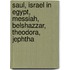 Saul, Israel in Egypt, Messiah, Belshazzar, Theodora, Jephtha