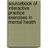 Sourcebook Of Interactive Practice Exercises In Mental Health door Luiciano L'Abate