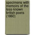 Specimens With Memoirs Of The Less-Known British Poets (1860)