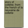 Story Of Collette; From The French Of La Neuvaine De Collette door Jeanne Schultz