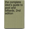 The Complete Idiot's Guide to Pool and Billiards, 2nd Edition door Thomas C. Shaw