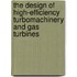 The Design of High-Efficiency Turbomachinery and Gas Turbines