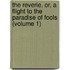 The Reverie, Or, A Flight To The Paradise Of Fools (Volume 1)