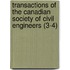 Transactions Of The Canadian Society Of Civil Engineers (3-4)