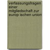 Verfassungsfragen Einer Mitgliedschaft Zur Europ Ischen Union by Theo Vhlinger