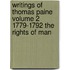 Writings Of Thomas Paine Volume 2 1779-1792 The Rights Of Man