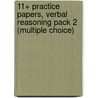 11+ Practice Papers, Verbal Reasoning Pack 2 (Multiple Choice) by Gl Assessment