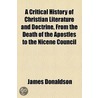 A Critical History Of Christian Literature And Doctrine (1866) by Sir James Donaldson