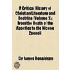 A Critical History Of Christian Literature And Doctrine (V. 3) door Sir James Donaldson