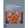 A Text-Book Of Elementary Chemistry, Theoretical And Inorganic door George Frederick Barker