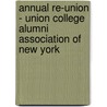 Annual Re-Union - Union College Alumni Association Of New York door Union College. Alumni York