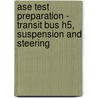 Ase Test Preparation - Transit Bus H5, Suspension And Steering by Delmar Learning