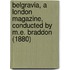 Belgravia, A London Magazine, Conducted By M.E. Braddon (1880)