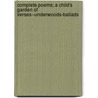 Complete Poems; A Child's Garden Of Verses--Underwoods-Ballads door Robert Louis Stevension