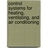 Control Systems For Heating, Ventilating, And Air Conditioning door Roger W. Haines