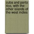 Cuba And Porto Rico, With The Other Islands Of The West Indies