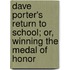 Dave Porter's Return To School; Or, Winning The Medal Of Honor