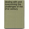 Dealing With And Overcoming The Challenges Of The 21st Century by Cecily Mwaniki