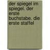 Der Spiegel im Spiegel. Der erste Buchstabe. Die erste Staffel door Michael Ende