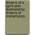Dreams Of A Spirit-Seer - Illustrated By Dreams Of Metaphysics