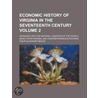 Economic History Of Virginia In The Seventeenth Century (1896) door Philip Alexander Bruce