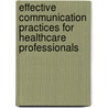 Effective Communication Practices for Healthcare Professionals door Crosstown Productions
