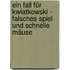 Ein Fall für Kwiatkowski - Falsches Spiel und schnelle Mäuse