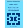 Existence Theory for Nonlinear Ordinary Differential Equations door Donal O'Regan