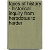 Faces Of History - Historical Inquiry From Herodotus To Herder door Donald R. Kelley