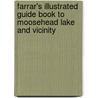 Farrar's Illustrated Guide Book To Moosehead Lake And Vicinity by Charles Alden John Farrar