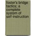 Foster's Bridge Tactics; A Complete System Of Self-Instruction