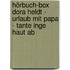 Hörbuch-Box Dora Heldt - Urlaub mit Papa - Tante Inge haut ab