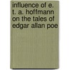 Influence Of E. T. A. Hoffmann On The Tales Of Edgar Allan Poe door Palmer Cobb