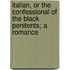 Italian, Or The Confessional Of The Black Penitents; A Romance