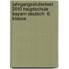 Jahrgangsstufentest 2010 Hauptschule Bayern Deutsch  6. Klasse by Unknown