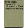 Julius Caesar (Webster's Chinese-Simplified Thesaurus Edition) door Reference Icon Reference