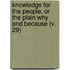 Knowledge For The People, Or The Plain Why And Because (V. 29)